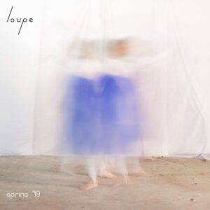 Loupe - Spring '19 EP