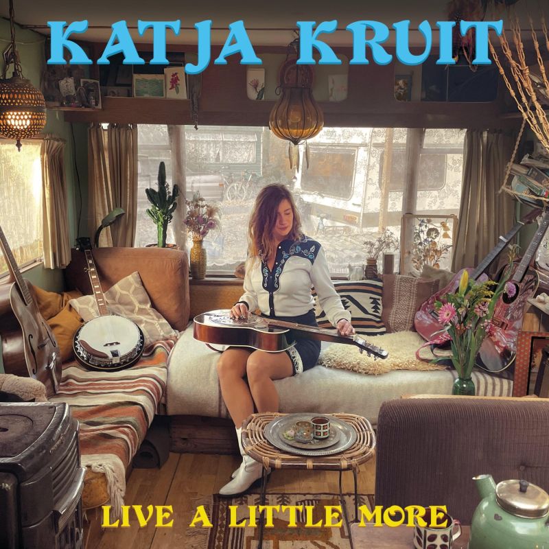 You are currently viewing Katja Kruit – Live A Little More